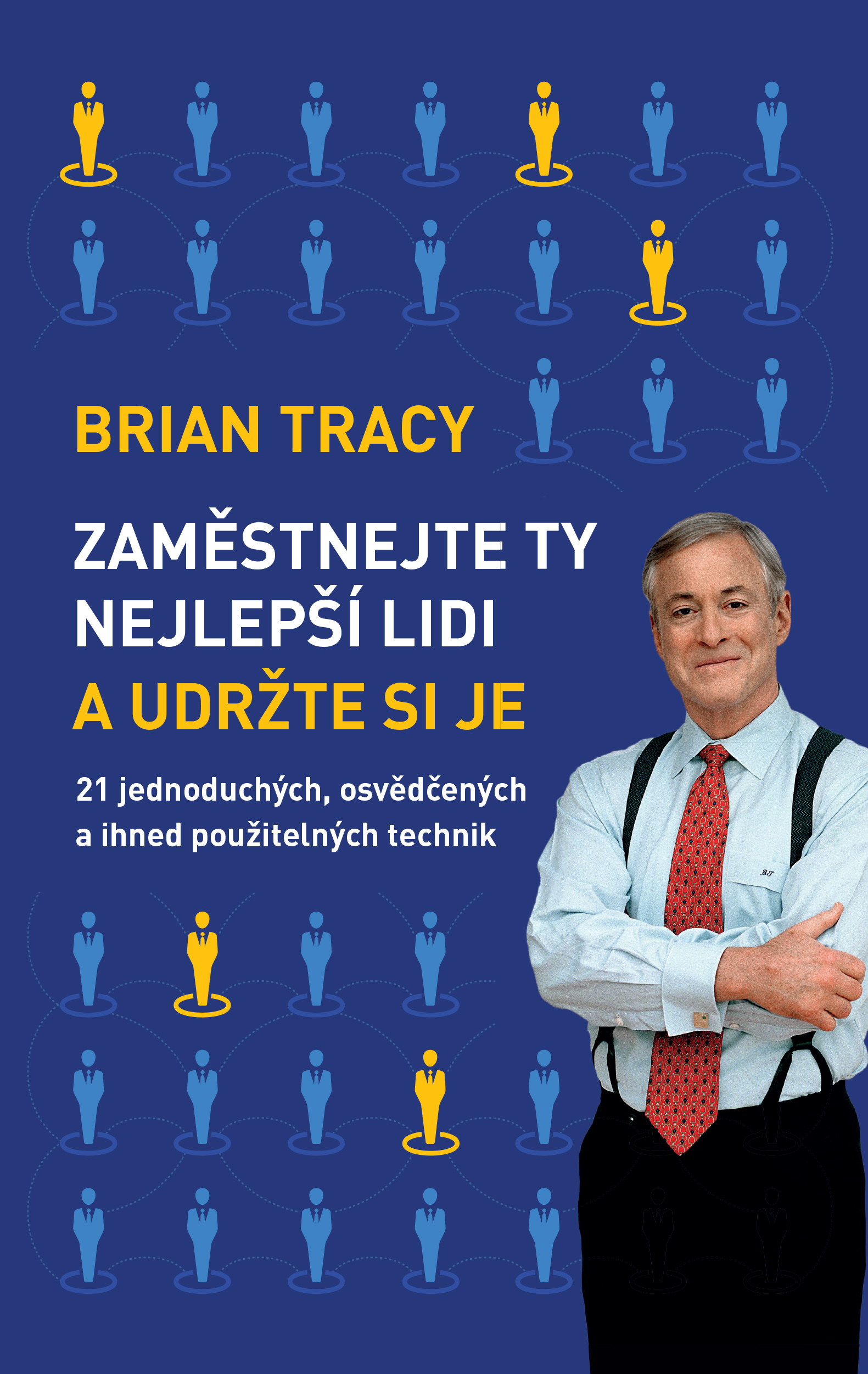 Recenze knihy: Brian Tracy – Zaměstnejte ty nejlepší lidi a udržte si je