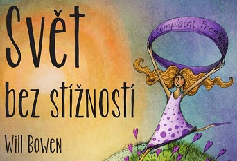 Svět bez stížností – Will Bowen